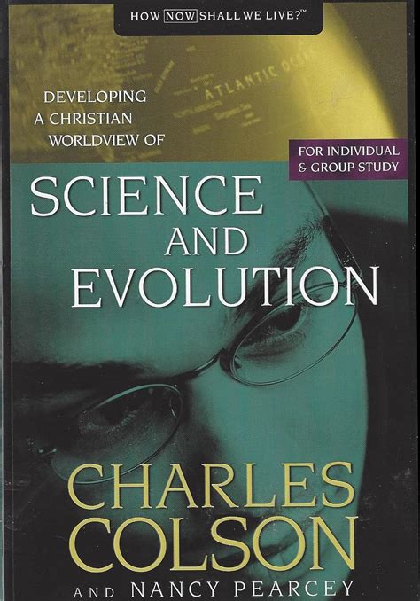 Science and Evolution Developing a Christian Worldview of Science and Evolution Reader