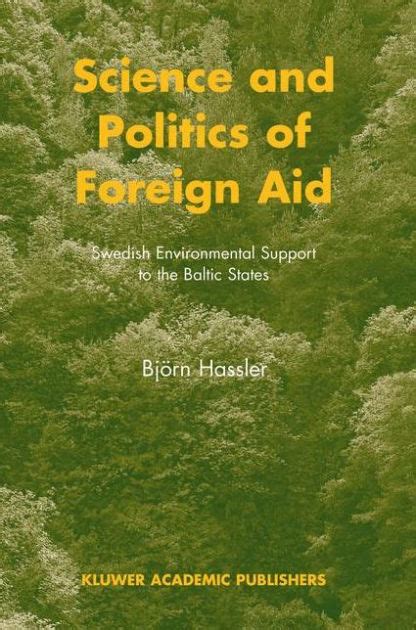 Science and Politics of Foreign Aid Swedish Environmental Support to the Baltic States 1st Edition PDF
