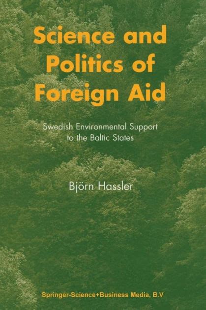 Science and Politics of Foreign Aid Swedish Environmental Support to the Baltic States 1st Edition PDF