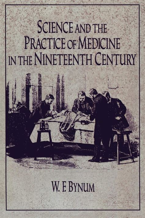 Science and the Practice of Medicine in the Nineteenth Century Kindle Editon