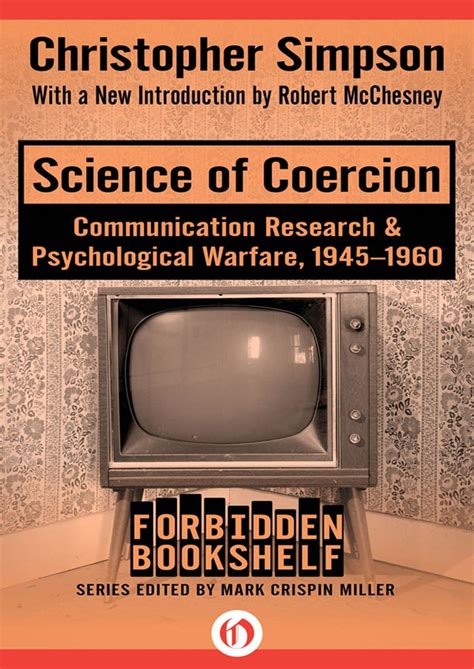 Science of Coercion Communication Research and Psychological Warfare 1945-1960 Doc