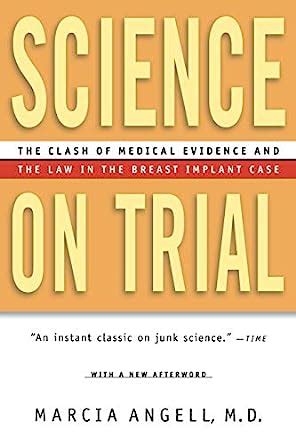 Science on Trial The Clash of Medical Evidence and the Law in the Breast Implant Case Reader