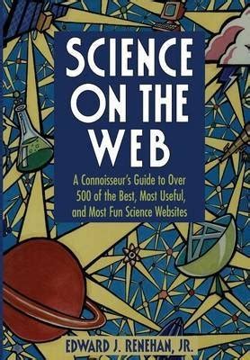 Science on the Web A Connoiseur& Kindle Editon