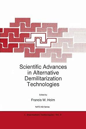 Scientific Advances in Alternative Demilitarization Technologies 1st Edition Kindle Editon