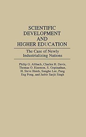 Scientific Development and Higher Education The Case of Newly Industrializing Nations PDF