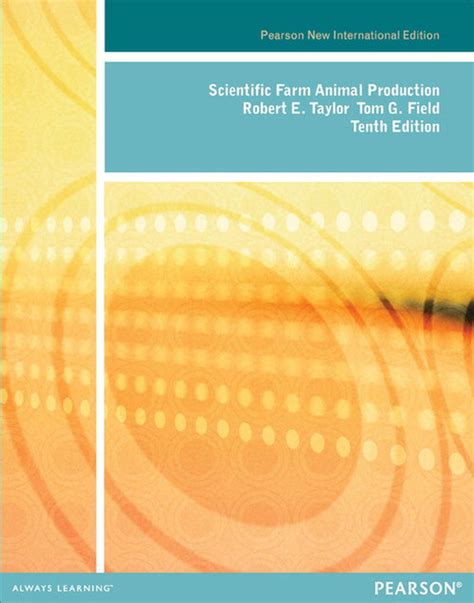 Scientific Farm Animal Production 10th Edition Reader