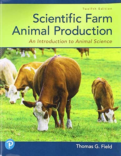 Scientific Farm Animal Production An Introduction to Animal Science Reader