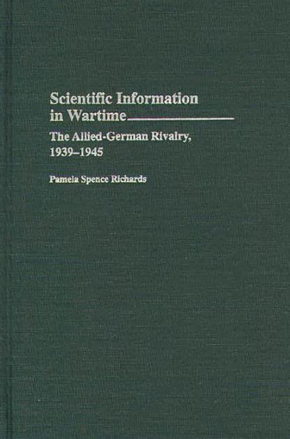 Scientific Information in Wartime The Allied-German Rivalry Doc