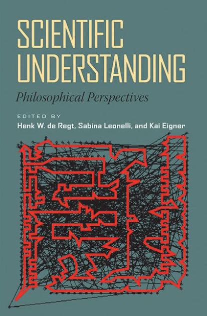 Scientific Understanding: Philosophical Perspectives Reader