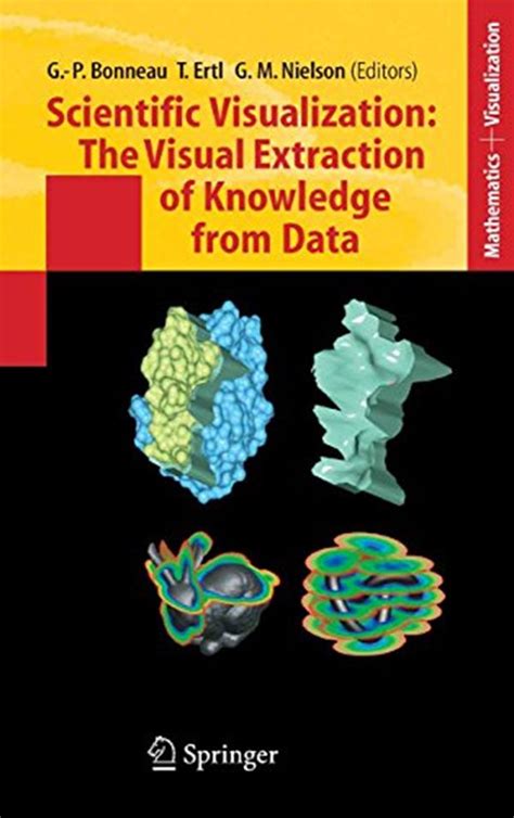 Scientific Visualization The Visual Extraction of Knowledge from Data 1st Edition Doc