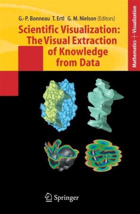 Scientific Visualization The Visual Extraction of Knowledge from Data 1st Edition Doc