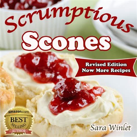 Scones Scrumptious Scones Simply the Best Scone Recipes Book 1 Doc