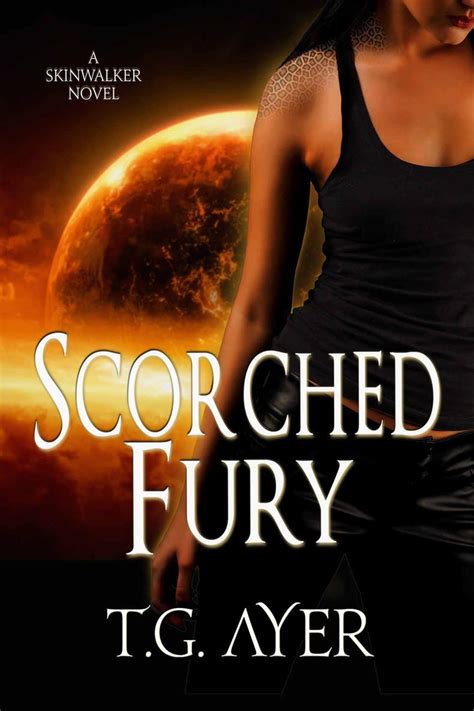 Scorched Fury A DarkWorld SkinWalker Novel Volume 5 Doc