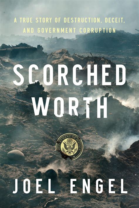 Scorched Worth A True Story of Destruction Deceit and Government Corruption Doc