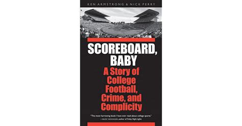 Scoreboard Baby A Story of College Football Crime and Complicity