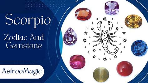 Scorpio Stones: A Comprehensive Guide to the Mystical Gems of the Zodiac