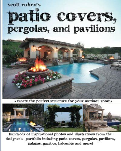 Scott Cohen s Patio Covers Pergolas and Pavilions Reader