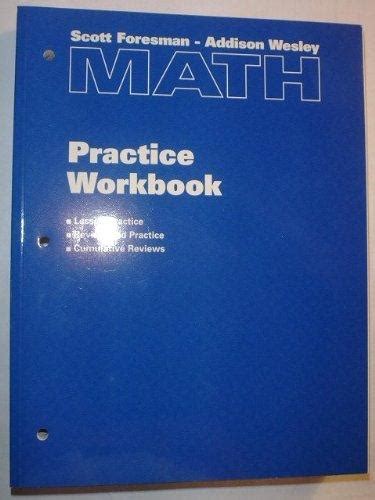 Scott Foresman-Addison Wesley Math Practice Workbook Kindle Editon