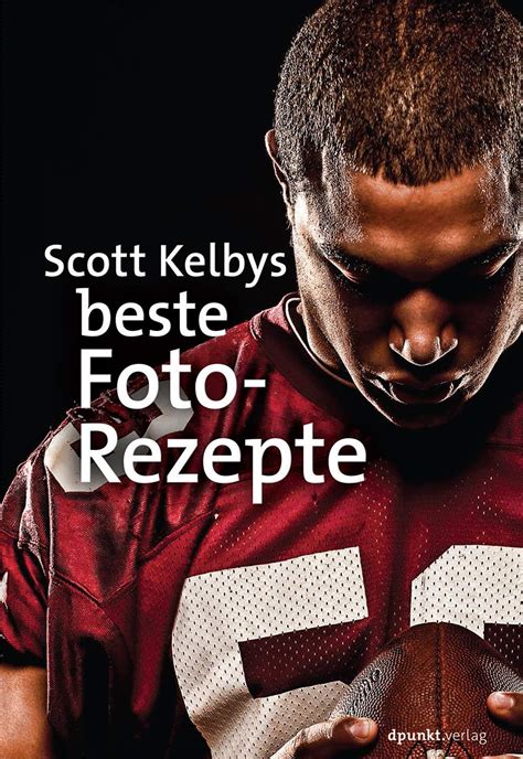 Scott Kelbys beste Foto-Rezepte German Edition Epub