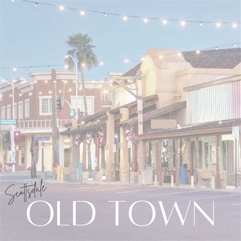 Scottsdale Old Town Scottsdale: A Comprehensive Guide to the Vibrant Heart of Scottsdale