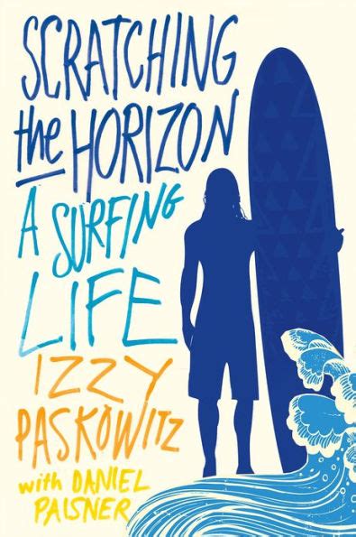 Scratching the Horizon A Surfing Life PDF