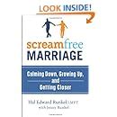 ScreamFree Marriage Calming Down Growing Up and Getting Closer Kindle Editon