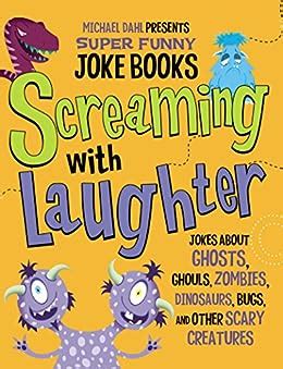 Screaming with Laughter Michael Dahl Presents Super Funny Joke Books