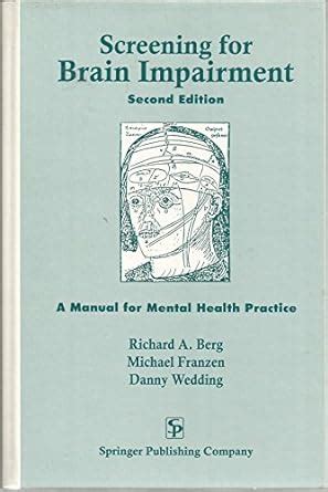 Screening for Brain Impairment A Manual for Mental Health Practice Second Edition Reader