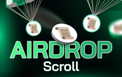 Scroll Airdrop: The Ultimate Guide to Airdrop Campaigns for Scroll Users