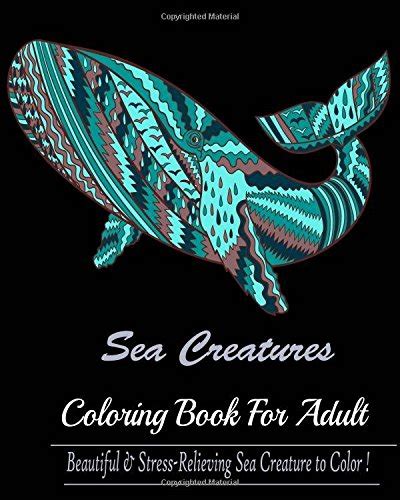 Sea Creature Coloring Book for Adult Relaxation and Stress Relief Sea Creature to Color Epub