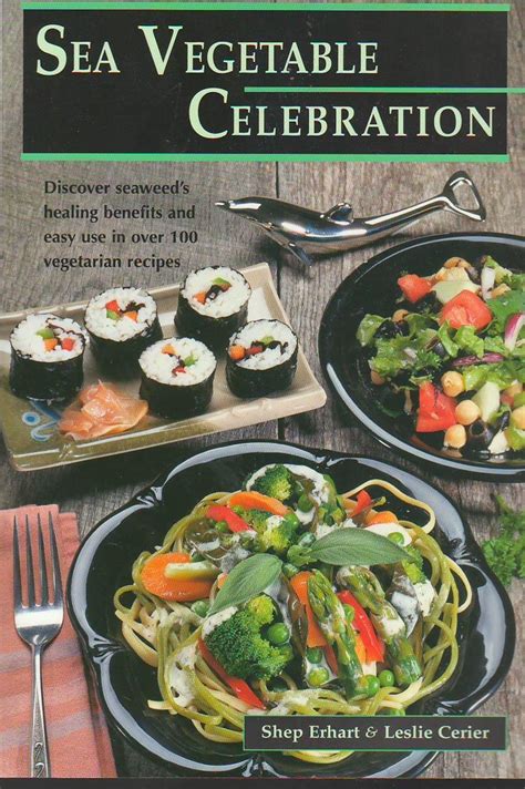 Sea Vegetable Celebration Recipes Using Ocean Vegetables Epub