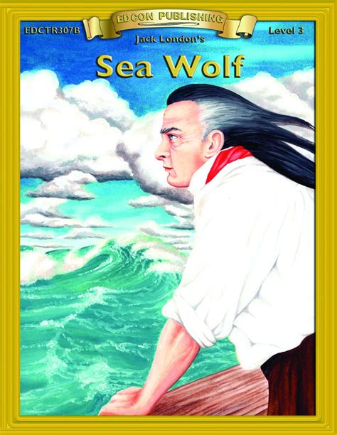 Sea Wolf Bring the Classics to Life Level 3 Kindle Editon