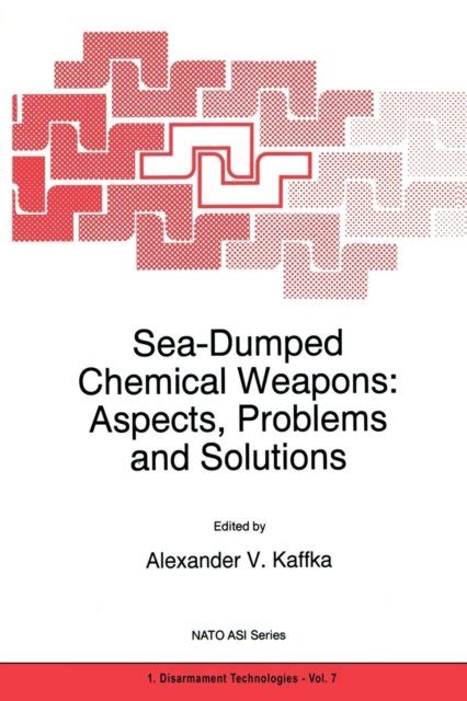 Sea-Dumped Chemical Weapons Aspects, Problems and Solutions 1st Edition Kindle Editon