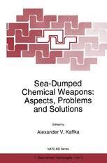 Sea-Dumped Chemical Weapons Aspects, Problems and Solutions 1st Edition Kindle Editon