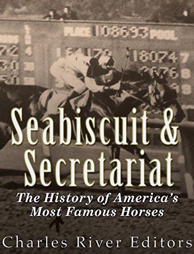 Seabiscuit and Secretariat The History of America s Most Famous Horses Reader