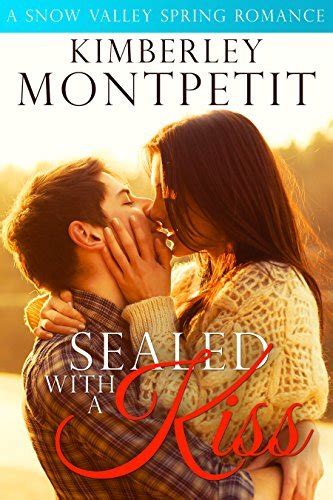 Sealed with a Kiss A Snow Valley Romance Epub