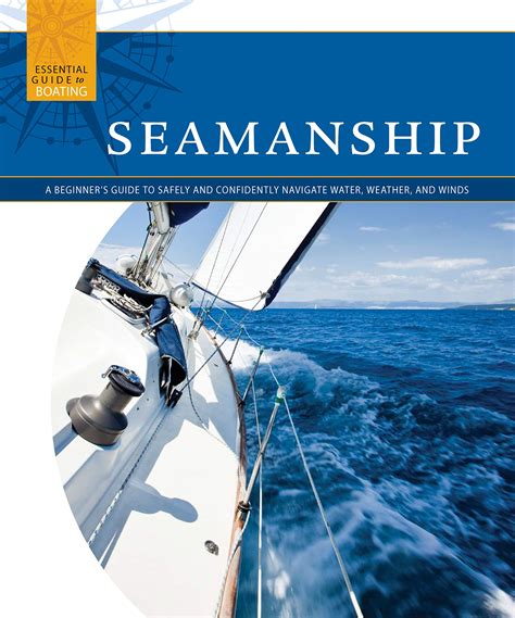 Seamanship A Beginner's Guide to Safely and Confidently Nav Reader