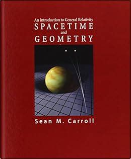 Sean Carroll General Relativity Solutions Kindle Editon