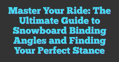 Sean White Snowboard: The Ultimate Guide to Finding the Perfect Ride