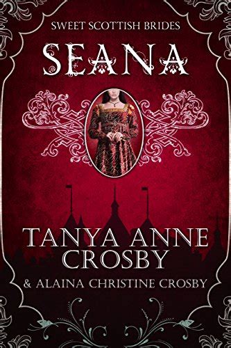 Seana A Sweet Scottish Medieval Romance Sweet Scottish Brides Book 3 Kindle Editon