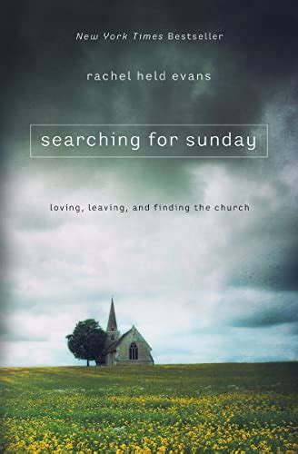 Searching for Sunday Loving Leaving and Finding the Church Reader