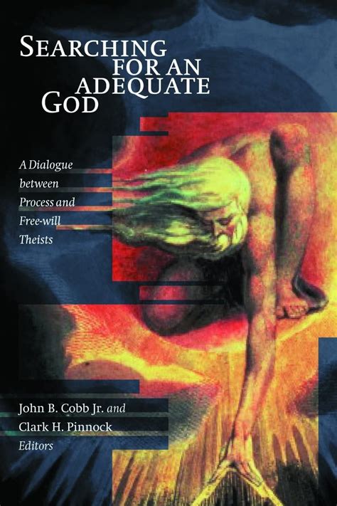 Searching for an Adequate God A Dialogue between Process and Free Will Theists Epub