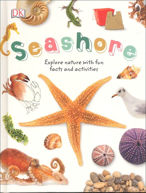 Seashore Explore the world of shells sea animals and shore plants Nature Explorers Doc