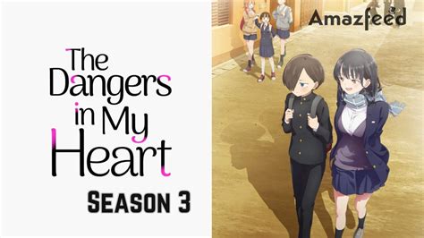 Season 3 of "Dangers in My Heart": What to Expect