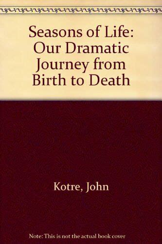 Seasons of Life: Our Dramatic Journey from Birth to Death Ebook Ebook PDF