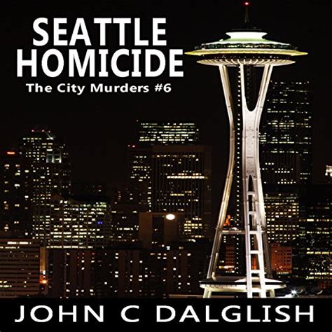 Seattle Homicide The City Murders Volume 6 Epub