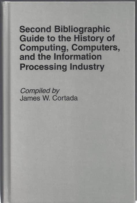 Second Bibliographic Guide to The History of Computing, Computers, and The Information Processing In Epub