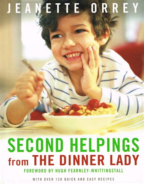 Second Helpings from the Dinner Lady With Over 120 Quick and Easy Recipes Reader