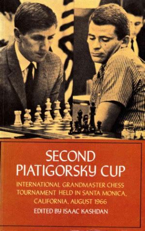 Second Piatigorsky Cup International Grandmaster Chess Tournament Held in Santa Monica California August 1966 Doc