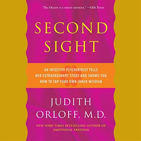 Second Sight An Intuitive Psychiatrist Tells Her Extraordinary Story and Shows You How to Tap Your Own Inner Wisdom Kindle Editon